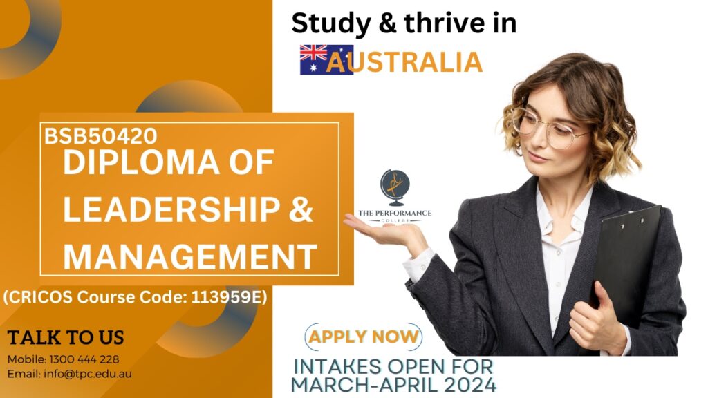 Unlock Your Leadership Potential: Why Study a Diploma of Leadership and Management BSB50420 in Australia